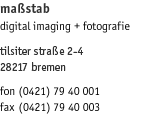 ma&szlig;stab, digital imaging und fotografie, ostertorsteinweg 70-71, 28203 bremen, fon: 0421-7940001